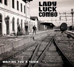 Lady Luck Combo - Waiting For A Train ryhmässä ME SUOSITTELEMME / Joululahjavinkki: CD @ Bengans Skivbutik AB (597200)