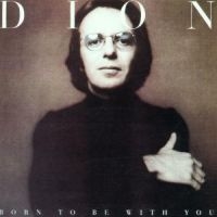 Dion - Born To Be With You/Streetheart ryhmässä CD / Pop-Rock @ Bengans Skivbutik AB (597313)