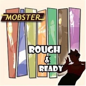 Mobster - Rough & Ready ryhmässä CD / Pop @ Bengans Skivbutik AB (597323)