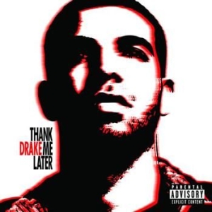 Drake - Thank Me Later ryhmässä CD / CD RnB-Hiphop-Soul @ Bengans Skivbutik AB (597679)