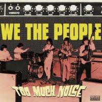 We The People - Too Much Noise - The Challenge Reco ryhmässä ME SUOSITTELEMME / Klassiska lablar / Sundazed / Sundazed CD @ Bengans Skivbutik AB (598309)