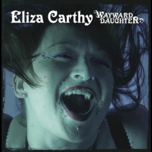 Carthy Eliza - Wayward Daughter ryhmässä CD / Elektroniskt @ Bengans Skivbutik AB (598402)