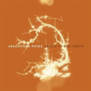 Abandoned Pools - Armed To The Teeth ryhmässä CD / Pop-Rock @ Bengans Skivbutik AB (598646)