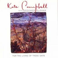 Campbell Kate & Spooner Oldham - For The Living Of These Days ryhmässä CD / Country @ Bengans Skivbutik AB (599903)