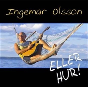 Olsson Ingemar - Eller Hur ryhmässä CD @ Bengans Skivbutik AB (600521)