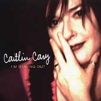 Cary Caitlin - I'm Staying Out ryhmässä ME SUOSITTELEMME / Klassiska lablar / YepRoc / CD @ Bengans Skivbutik AB (601133)