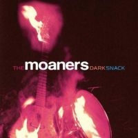 Moaners The - Dark Snack ryhmässä ME SUOSITTELEMME / Klassiska lablar / YepRoc / CD @ Bengans Skivbutik AB (601165)