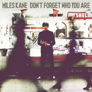 Miles Kane - Don't Forget Who You Are ryhmässä CD / Pop @ Bengans Skivbutik AB (601513)