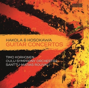 Hakola / Hosokawa - Guitar Concertos ryhmässä ME SUOSITTELEMME / Joululahjavinkki: CD @ Bengans Skivbutik AB (601710)