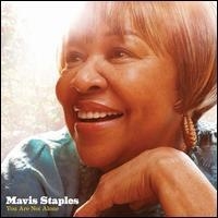 Mavis Staples - You Are Not Alone ryhmässä CD / RnB-Soul @ Bengans Skivbutik AB (601713)