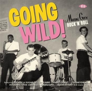 Various Artists - Going Wild! Music City Rock'n'roll ryhmässä ME SUOSITTELEMME / Joululahjavinkki: CD @ Bengans Skivbutik AB (602163)