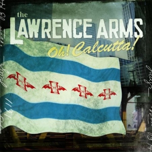 Lawrence Arms - Oh! Calcutta! ryhmässä CD / Pop-Rock @ Bengans Skivbutik AB (602413)