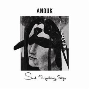 Anouk - Sad Singalong Songs ryhmässä CD / Pop @ Bengans Skivbutik AB (602489)