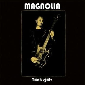 Magnolia - Tänk Själv ryhmässä CD / Hårdrock/ Heavy metal @ Bengans Skivbutik AB (602530)