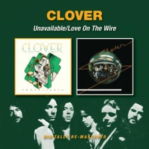 Clover - Unavailable/Love On The Wire ryhmässä CD / Rock @ Bengans Skivbutik AB (602826)