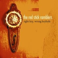 Red Stick Ramblers - Right Key Wrong Keyhole ryhmässä CD @ Bengans Skivbutik AB (602995)