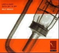 Billy Bragg - Life's A Riot/Between The Wars ryhmässä CD / Rock @ Bengans Skivbutik AB (603655)