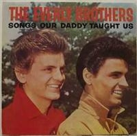 Everly Brothers - Songs Our Daddy Taught Us ryhmässä ME SUOSITTELEMME / Joululahjavinkki: CD @ Bengans Skivbutik AB (603820)