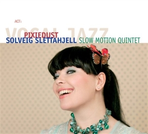 Solveig Slettahjell Slow Motion Qui - Pixiedust ryhmässä CD / Jazz @ Bengans Skivbutik AB (605031)