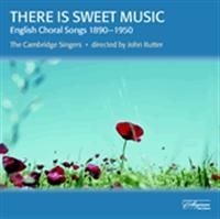 Rutter John/Cambridge Singers - There Is Sweet Music ryhmässä CD / Klassiskt @ Bengans Skivbutik AB (605319)