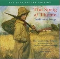 Rutter John/Cambridge Singers - A Sprig Of Thyme: Traditional ryhmässä CD / Klassiskt @ Bengans Skivbutik AB (605392)