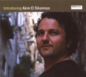 Akim El Sikameya - Introducing ryhmässä CD / World Music @ Bengans Skivbutik AB (605490)