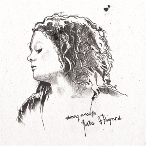 Alvgard Julia - Strong Enough ryhmässä Externt_Lager / Naxoslager @ Bengans Skivbutik AB (605759)