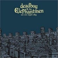 Deadboy And The Elephantmen - We Are Night Sky ryhmässä CD / Pop-Rock @ Bengans Skivbutik AB (607057)