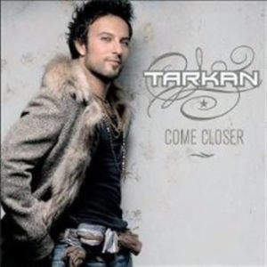 Tarkan - Come Closer ryhmässä CD / Pop @ Bengans Skivbutik AB (607243)