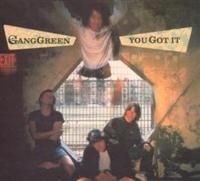 Gang Green - You Got It ryhmässä CD / Rock @ Bengans Skivbutik AB (607774)