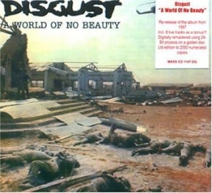 Disgust - A World Of No Beauty ryhmässä CD / Hårdrock @ Bengans Skivbutik AB (607809)