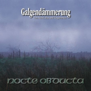 Nocte Obducta - Galgendämmerung ryhmässä CD / Hårdrock/ Heavy metal @ Bengans Skivbutik AB (607954)