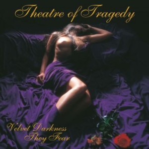 Theatre Of Tragedy - Velvet Darkness They Fear ryhmässä CD @ Bengans Skivbutik AB (608359)