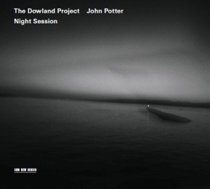 The Dowland Project  W/John Potter - Night Sessions ryhmässä Externt_Lager / Naxoslager @ Bengans Skivbutik AB (608496)