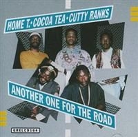 Home T/Cocoa Tea/Cutty Ranks - Another One For The Road ryhmässä CD / Reggae @ Bengans Skivbutik AB (609283)