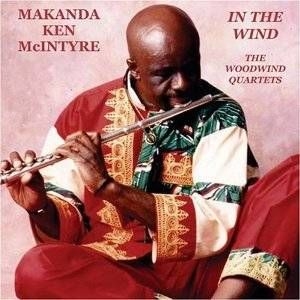 Mcintyre Makanda Ken - In The Wind - The Woodwind Quartets ryhmässä CD / Jazz/Blues @ Bengans Skivbutik AB (609889)