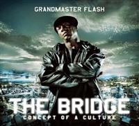 Grandmaster Flash - The Bridge ryhmässä CD / Hip Hop-Rap,Pop-Rock @ Bengans Skivbutik AB (610071)