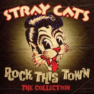 Stray Cats - Rock This Town - The Collection ryhmässä CD @ Bengans Skivbutik AB (610974)