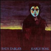 Faun Fables - Early Song ryhmässä CD / Pop-Rock @ Bengans Skivbutik AB (611041)