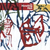 Howling Hex - You Can't Beat Tomorrow (Cd+Dvd) ryhmässä CD / Pop-Rock @ Bengans Skivbutik AB (611048)