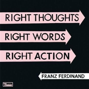 Franz Ferdinand - Right Thoughts, Right Words, Right ryhmässä Minishops / Franz Ferdinand @ Bengans Skivbutik AB (611506)