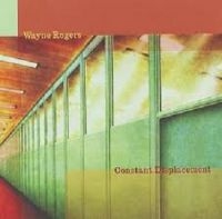 Rogers Wayne - Constant Displacement ryhmässä CD / Pop-Rock @ Bengans Skivbutik AB (611704)