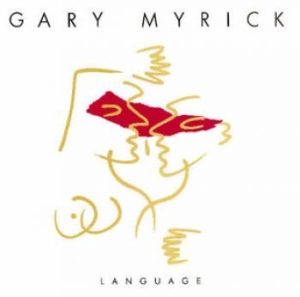 Myrick Gary - Language (+Bonus Tracks) ryhmässä CD @ Bengans Skivbutik AB (612703)