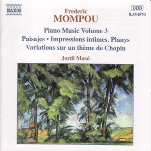 Mompou Federico - Piano Music Vol 3 ryhmässä ME SUOSITTELEMME / Joululahjavinkki: CD @ Bengans Skivbutik AB (612776)