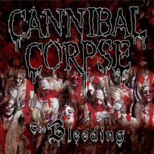 Cannibal Corpse - Bleeding - Reissue ryhmässä Minishops / Cannibal Corpse @ Bengans Skivbutik AB (612984)