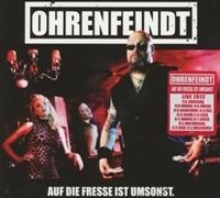 OHRENFEINDT - AUF DIE FRESSE IST UMSONST ryhmässä CD / Hårdrock,Pop-Rock @ Bengans Skivbutik AB (613233)