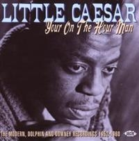 Little Caesar - Your On The Hour Man: The Modern, D ryhmässä CD / Pop-Rock @ Bengans Skivbutik AB (615460)