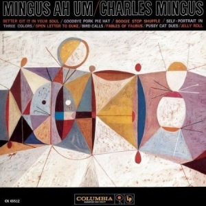 Mingus Charles - Mingus Ah Um ryhmässä ME SUOSITTELEMME / Suosituimmat CD-klassikot @ Bengans Skivbutik AB (616128)