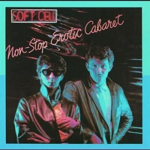 Soft Cell - Non Stop Erotic Caba ryhmässä CD / Elektroniskt,Pop-Rock @ Bengans Skivbutik AB (616906)