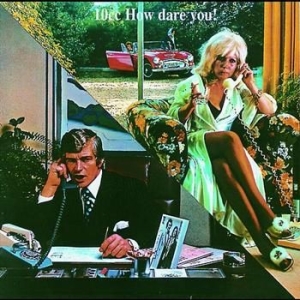 10 CC - How Dare You - Re ryhmässä CD / Pop-Rock @ Bengans Skivbutik AB (617086)